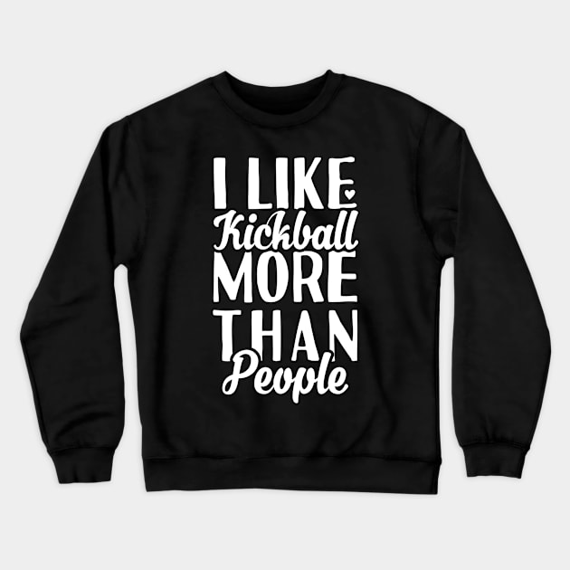 I Like Kickball Crewneck Sweatshirt by Tesszero